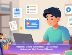 Freelance Online Minim Modal Cocok untuk Mahasiswa Aktif Produktif Mandiri