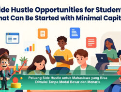 Peluang Side Hustle untuk Mahasiswa yang Bisa Dimulai Tanpa Modal Besar dan Menarik