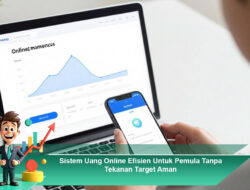 Sistem Uang Online Efisien Untuk Pemula Tanpa Tekanan Target Aman
