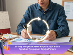 Strategi Mengelola Modal Berputar agar Bisnis Rumahan Tetap Aman Jangka Panjang