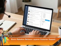 Bisnis Rumahan Berbasis Layanan Customer Support: Peluang dan Strategi Sukses