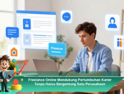 Freelance Online Mendukung Pertumbuhan Karier Tanpa Harus Bergantung Satu Perusahaan
