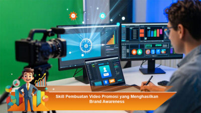 Skill Pembuatan Video Promosi yang Menghasilkan Brand Awareness